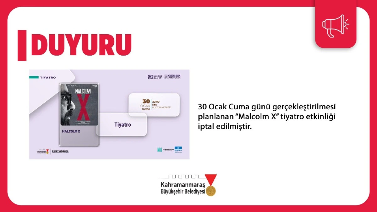 30 Ocak&rsquo;taki &ldquo;Malcom X&rdquo; Tiyatrosu İptal Edildi