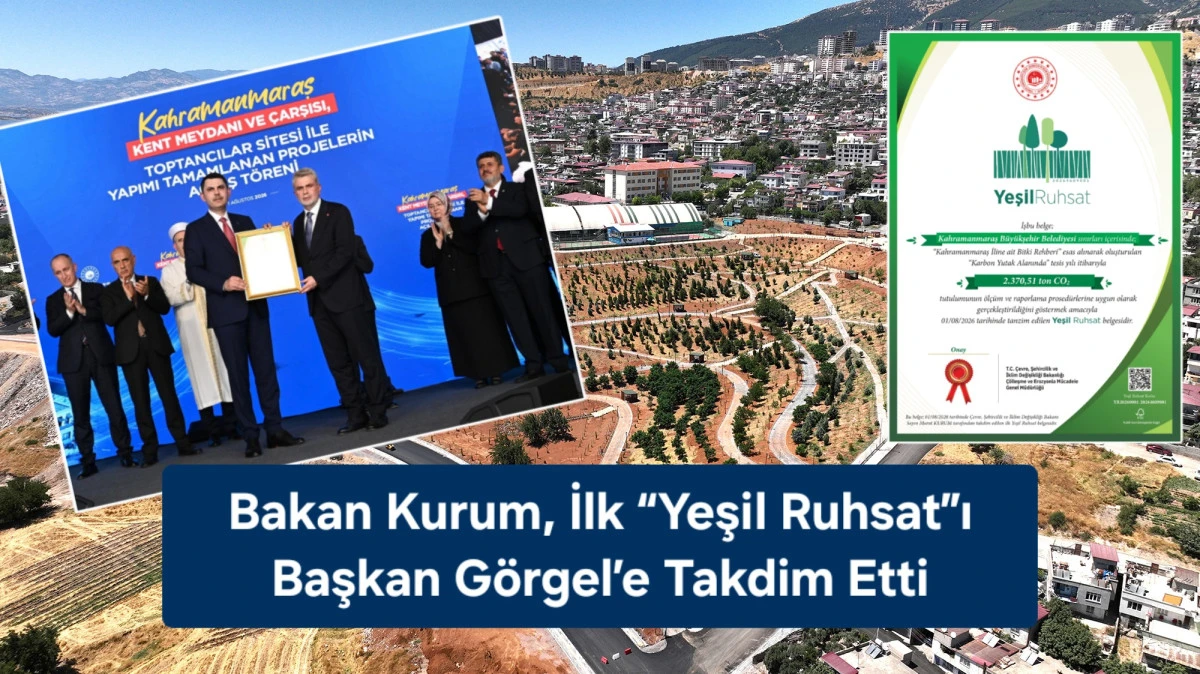 Bakan Kurum, İlk &ldquo;Yeşil Ruhsat&rdquo;ı Başkan G&ouml;rgel&rsquo;e Takdim Etti