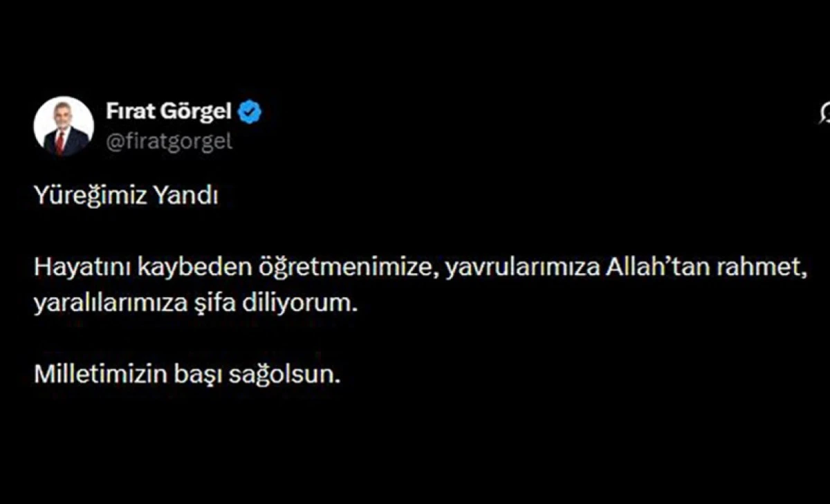 Başkan G&ouml;rgel, &ldquo;Y&uuml;reğimiz Yandı, Milletimizin Başı Sağ Olsun&rdquo;