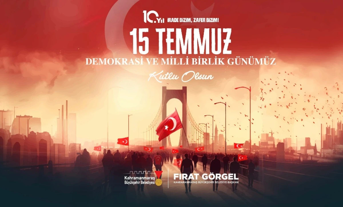 Başkan G&ouml;rgel&rsquo;den 15 Temmuz&rsquo;un 10&rsquo;uncu Yılında Birlik ve Beraberlik Mesajı