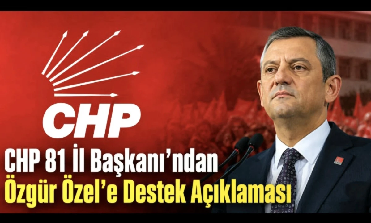 CHP'nin 81 İl Başkanı: "Sandığın İradesine Sahip &Ccedil;ıkacağız"
