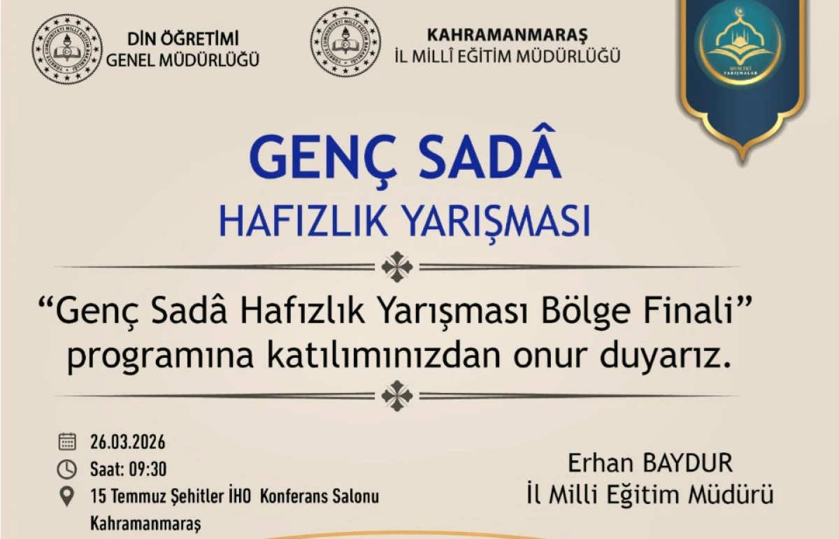 Gen&ccedil; Sad&acirc; Hafızlık Yarışması B&ouml;lge Finalleri Kahramanmaraş'ta Yapılacak