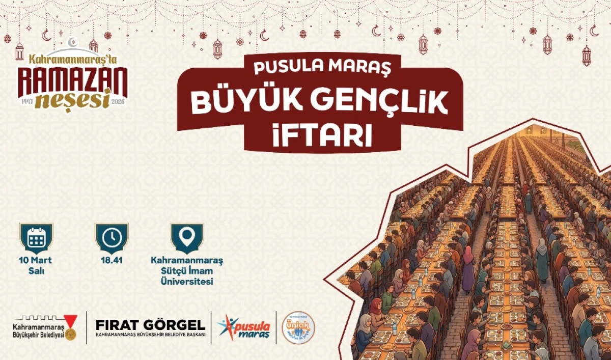 Pusula Maraş&rsquo;tan B&uuml;y&uuml;k Gen&ccedil;lik İftarı; T&uuml;m Gen&ccedil;ler Davetli