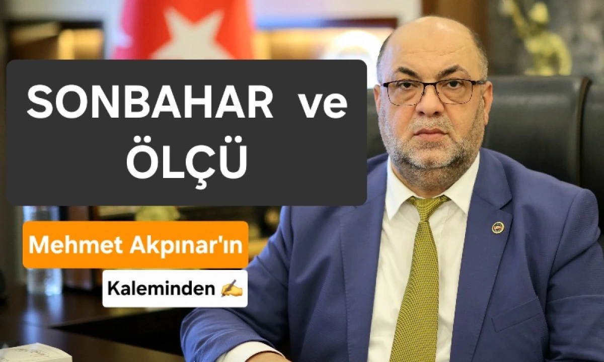 SONBAHAR  ve &Ouml;L&Ccedil;&Uuml;