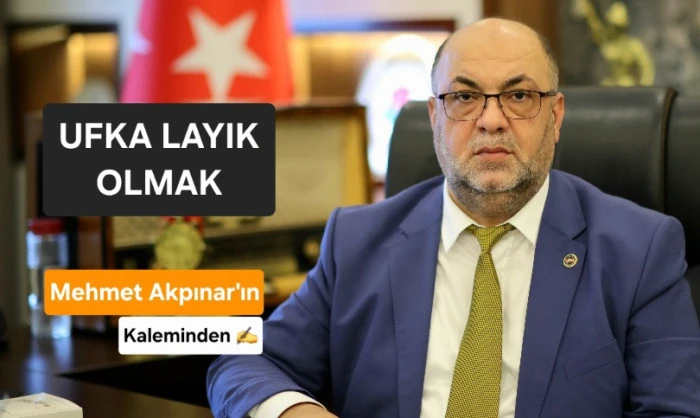 UFKA LAYIK OLMAK